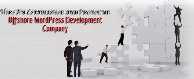 Hire an Established and Profound Offshore WordPress Development Company